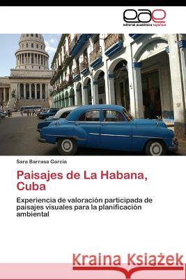 Paisajes de La Habana, Cuba Barrasa García Sara 9783844347333