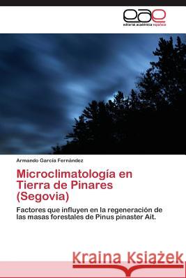 Microclimatología en Tierra de Pinares (Segovia) García Fernández Armando 9783844347807 Editorial Academica Espanola