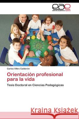 Orientación profesional para la vida Viltre Calderón Carlos 9783844348958