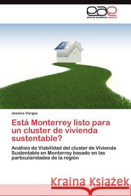 Está Monterrey listo para un cluster de vivienda sustentable? Vargas Jessica 9783844349252