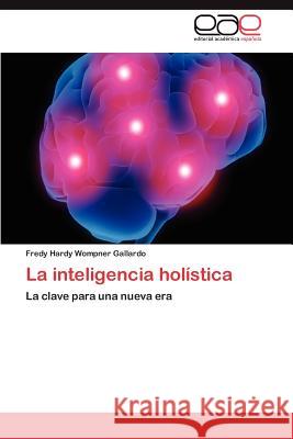 La inteligencia holística Wompner Gallardo Fredy Hardy 9783844349832