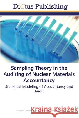 Sampling Theory in the Auditing of Nuclear Materials Accountancy  9783844365429 Dictus Publishing