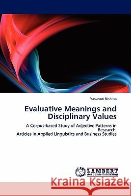 Evaluative Meanings and Disciplinary Values Yasunori Nishina 9783844380507 LAP Lambert Academic Publishing