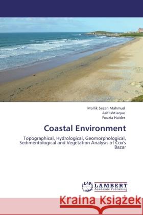 Coastal Environment Mahmud, Mallik Sezan, Ishtiaque, Asif, Haider, Fouzia 9783844381047