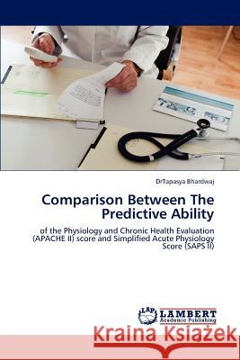 Comparison Between The Predictive Ability Bhardwaj, Tapasya 9783844382648 LAP Lambert Academic Publishing AG & Co KG