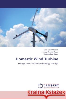 Domestic Wind Turbine Ahmed, Syed Uzair, Tahir, Foaad Ahmed, Khan, Haseeb Dad 9783844384673