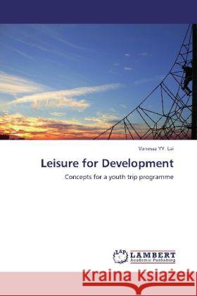 Leisure for Development Lai, Vanessa YY. 9783844385182 LAP Lambert Academic Publishing
