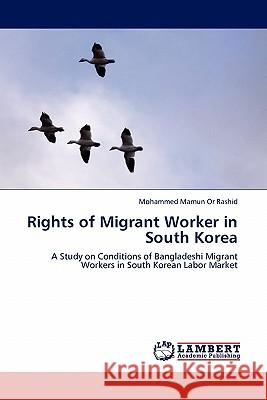 Rights of Migrant Worker in South Korea  9783844385366 LAP Lambert Academic Publishing AG & Co KG