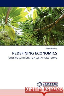 Redefining Economics Somer Huntley 9783844386103