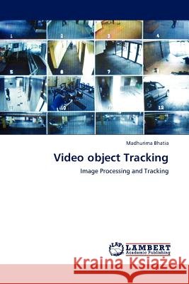 Video object Tracking Madhurima Bhatia 9783844386233