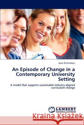 An Episode of Change in a Contemporary University Setting Joan Richardson   9783844386646