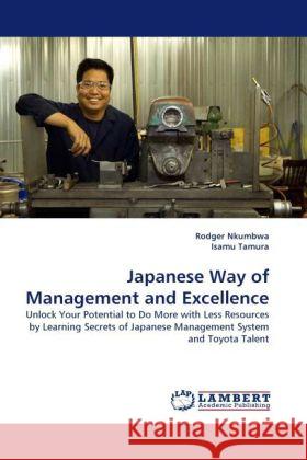 Japanese Way of Management and Excellence Rodger Nkumbwa, Isamu Tamura 9783844390193 LAP Lambert Academic Publishing