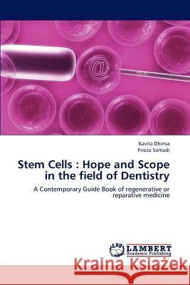 Stem Cells: Hope and Scope in the field of Dentistry Dhinsa Kavita 9783844390261