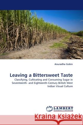 Leaving a Bittersweet Taste Anuradha Gobin 9783844390599