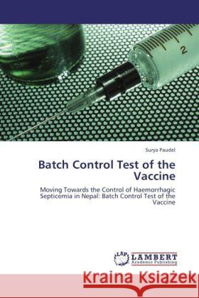 Batch Control Test of the Vaccine Paudel, Surya 9783844391480 Dictus Publishing