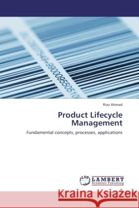 Product Lifecycle Management Ahmad, Riaz 9783844391794