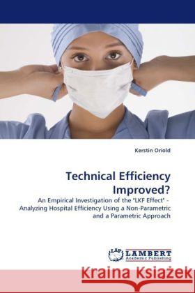 Technical Efficiency Improved? Oriold, Kerstin 9783844391992