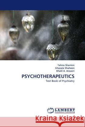 PSYCHOTHERAPEUTICS Shamim, Tahira, Shaheen, Ghazala, Ansasri, Khalil A. 9783844393057 Dictus Publishing