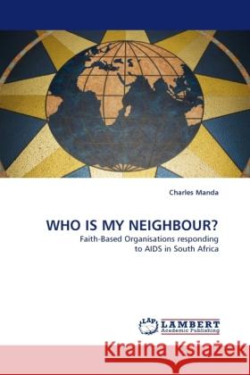 WHO IS MY NEIGHBOUR? Manda, Charles 9783844393101