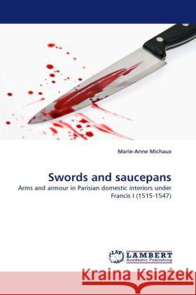 Swords and saucepans Michaux, Marie-Anne 9783844393484