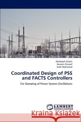 Coordinated Design of PSS and FACTS Controllers Eslami, Mahdiyeh 9783844393774 LAP Lambert Academic Publishing