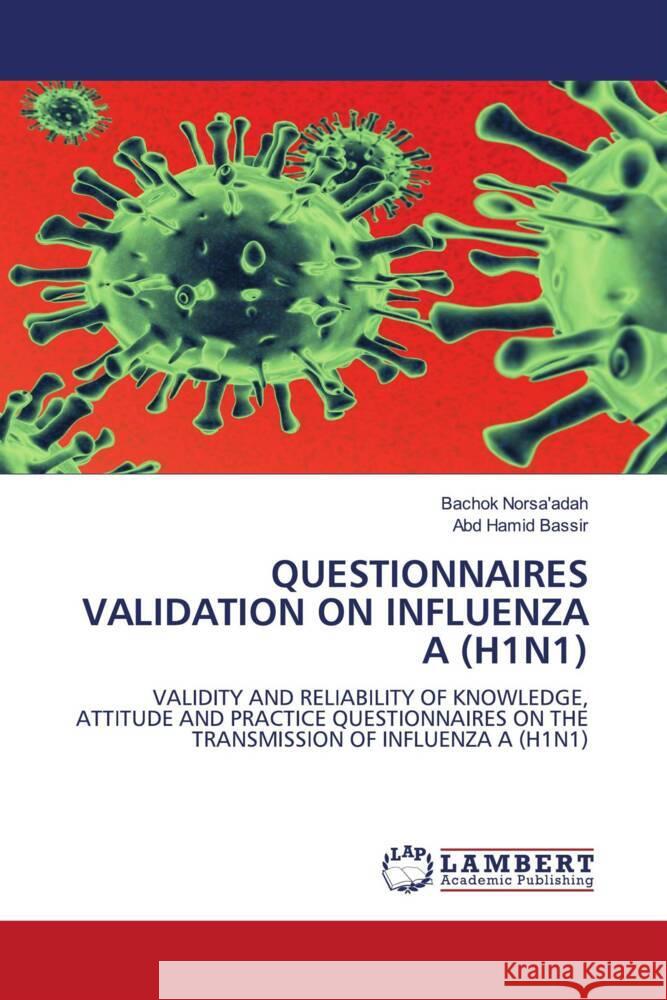 Questionnaires Validation on Influenza a (H1n1) Bachok Norsa'adah, Abd Hamid Bassir 9783844393811