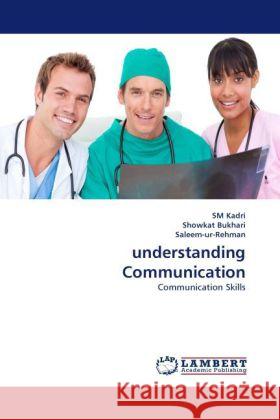 Understanding Communication Sm Kadri, Showkat Bukhari, Saleem-Ur-Rehman 9783844394900