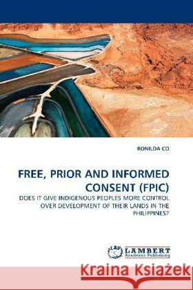 Free, Prior and Informed Consent (Fpic) Ronilda Co 9783844395433 LAP Lambert Academic Publishing