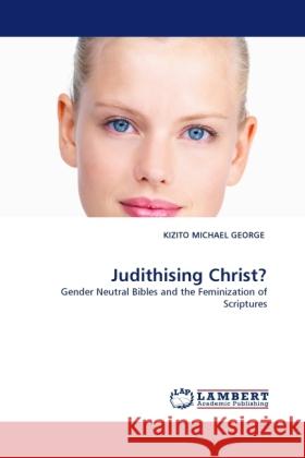 Judithising Christ? Kizito Michael George 9783844395983