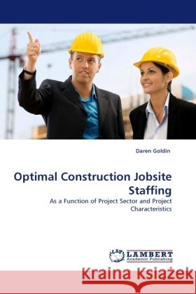 Optimal Construction Jobsite Staffing Goldin, Daren 9783844398137