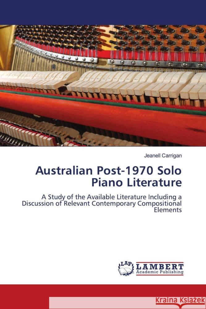 Australian Post-1970 Solo Piano Literature Carrigan, Jeanell 9783844398762