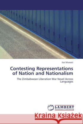 Contesting Representations of Nation and Nationalism Muwati, Itai 9783844399066