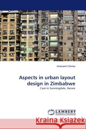 Aspects in Urban Layout Design in Zimbabwe Innocent Chirisa 9783844399141 LAP Lambert Academic Publishing