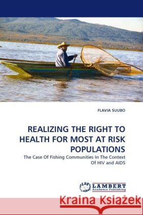 REALIZING THE RIGHT TO HEALTH FOR MOST AT RISK POPULATIONS Suubo, Flavia 9783844399509