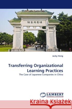 Transferring Organizational Learning Practices Jacky Hong 9783844399776