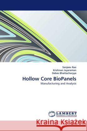 Hollow Core BioPanels Rao, Sanjeev, Jayaraman, Krishnan, Bhattacharyya, Debes 9783844399981