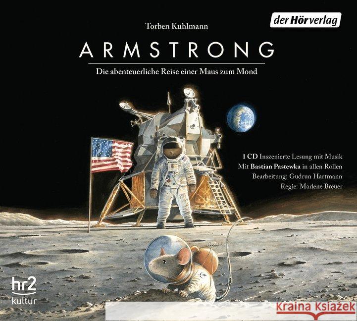 Armstrong, 1 Audio-CD : Die abenteuerliche Reise einer Maus zum Mond, Lesung Kuhlmann, Torben 9783844535631