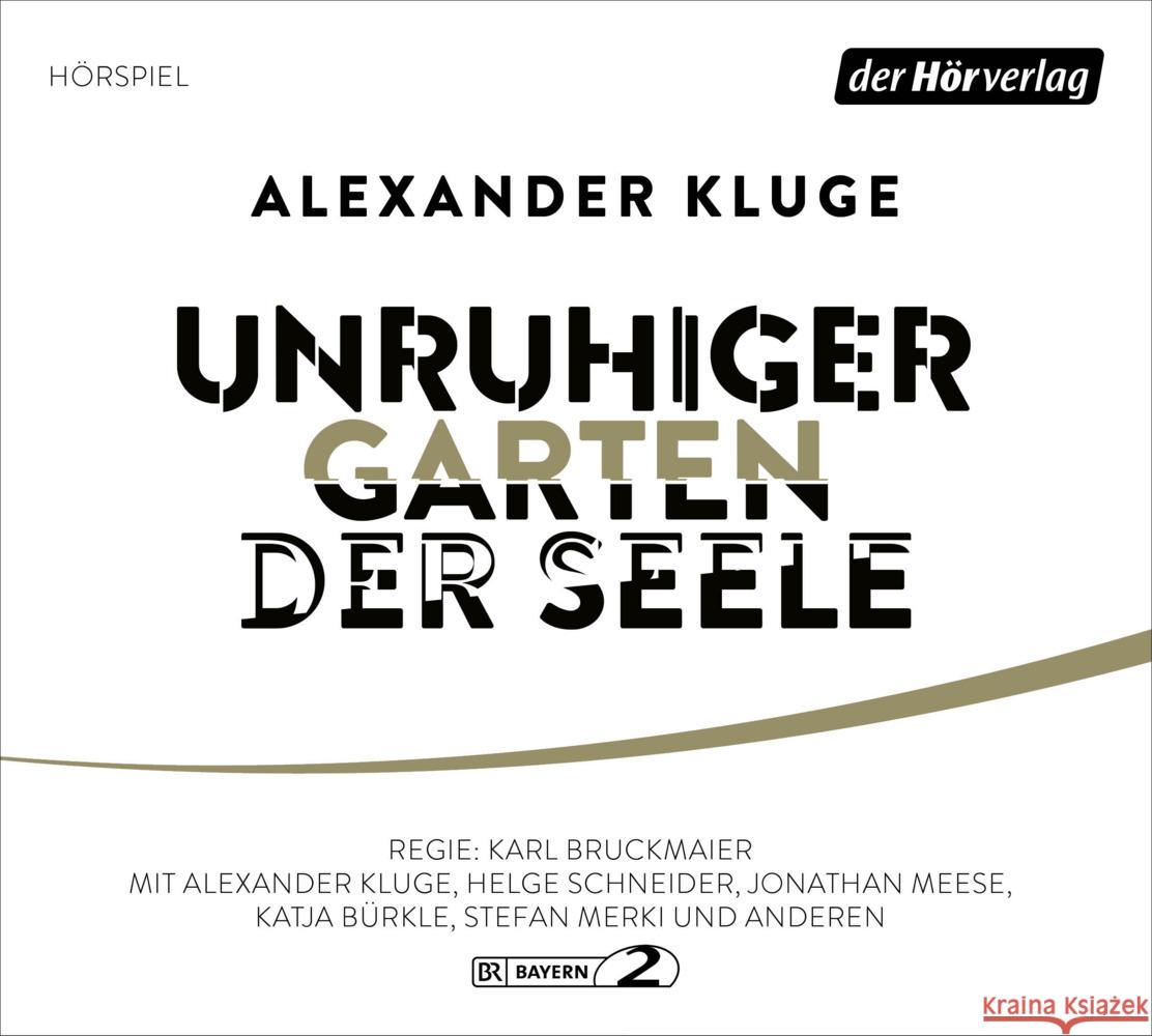 Unruhiger Garten der Seele, 1 Audio-CD Kluge, Alexander 9783844548631 DHV Der HörVerlag