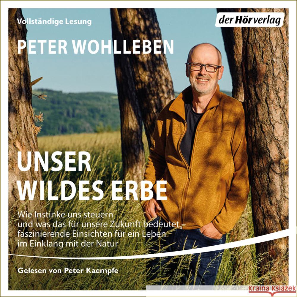 Unser wildes Erbe, 1 Audio-CD, 1 MP3 Wohlleben, Peter 9783844549768