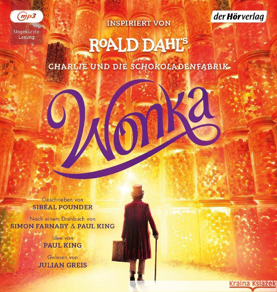 Wonka the Prequel - Das Hörbuch zum Film, 1 Audio-CD, 1 MP3 Dahl, Roald, Pounder, Sibéal 9783844550726 DHV Der HörVerlag