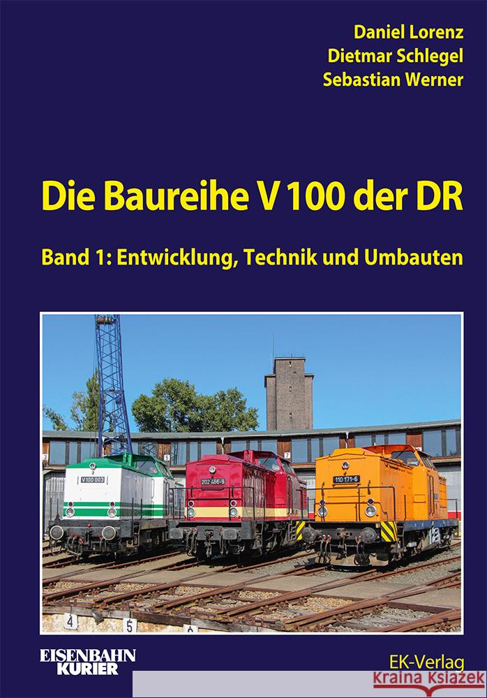 Die V 100 der DR Lorenz, Daniel, Schlegel, Dietmar, Werner, Sebastian 9783844660593