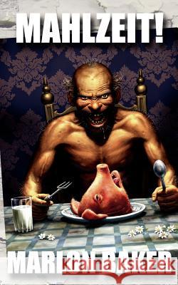 Mahlzeit!: Glover's Pizza Emporium Baker, Marlon 9783844803402 Books on Demand
