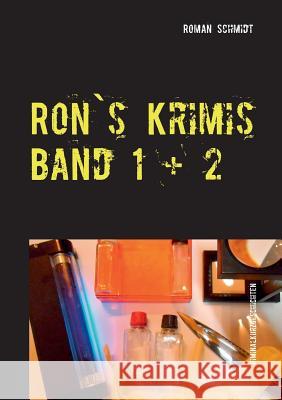 Ron's Krimis Band 1 + 2: Zusammenfassung von zwei Büchern Roman Schmidt 9783844805826