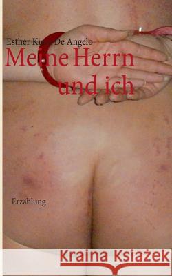 Meine Herrn und ich: Erzählung Esther Kiara De Angelo 9783844810349