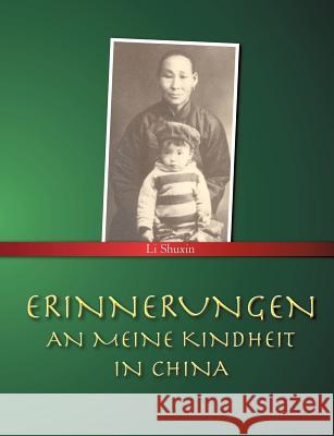 Erinnerungen an meine Kindheit in China Shuxin Li 9783844812169