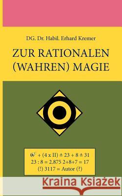 Zur rationalen (wahren) Magie Erhard Kremer 9783844822380