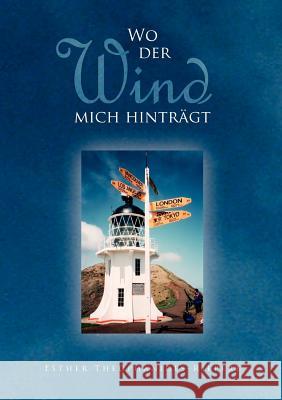 Wo der Wind mich hinträgt Theophanides-Riepert, Esther 9783844858396 Books on Demand