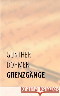 Grenzgänge: Nachdenken an Entwicklungsgrenzen Dohmen, Günther 9783844882384 Books on Demand