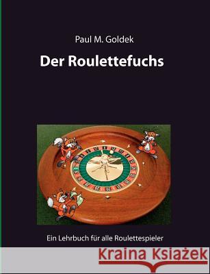 Der Roulettefuchs Paul M. Goldek 9783844886825 Books on Demand