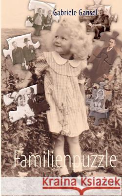 Familienpuzzle: Roman Gansel, Gabriele 9783844892857 Books on Demand